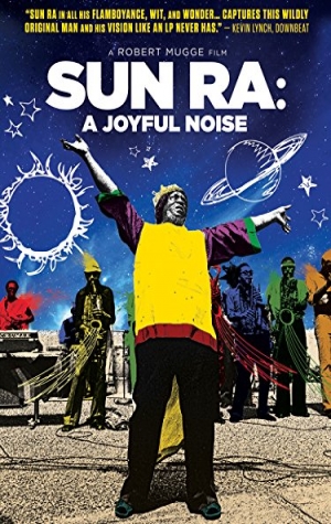 Sun Ra: A Joyful Noise